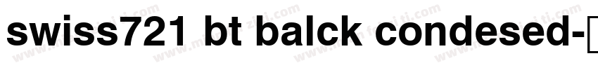 swiss721 bt balck condesed字体转换